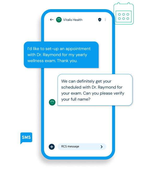 Phone screen showing an RCS conversation with Vitalis Health. Patient: "I'd like to set up an appointment with Dr. Raymond for my yearly wellness exam." Provider: "We can definitely get you scheduled with Dr. Raymond for your exam. Can you please verify your full name?" Labeled as an SMS/RCS interaction.